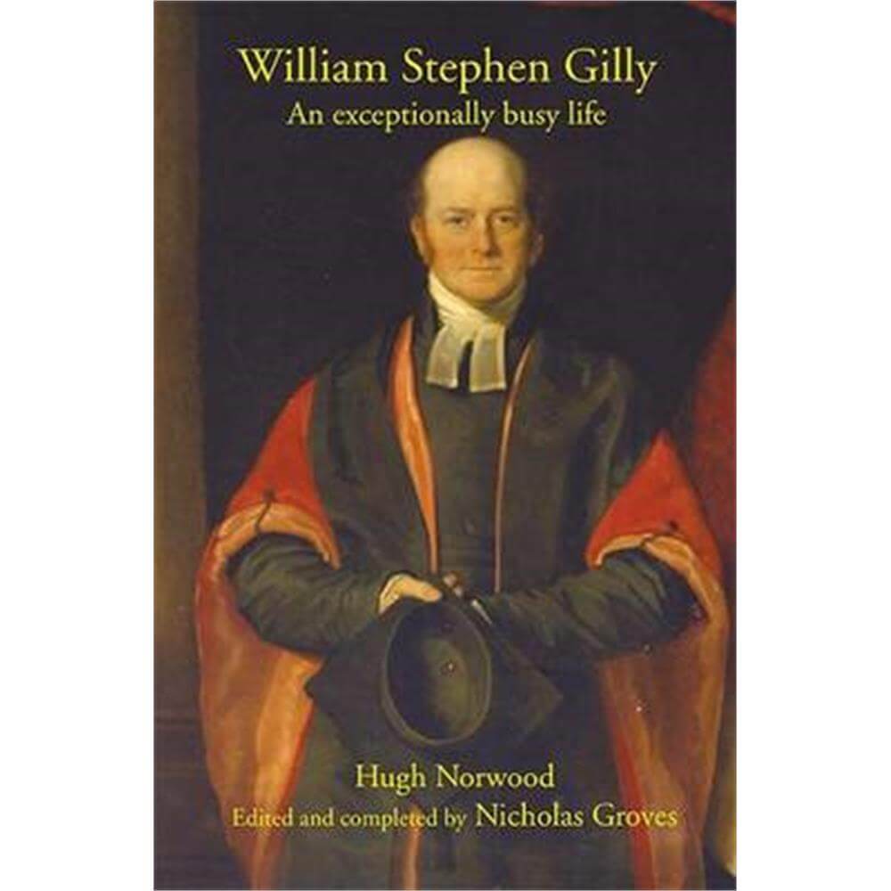 William Stephen Gilly (Paperback) - Hugh Norwood